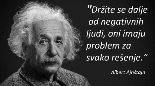 Albert Ajnštajn misao da treba izbegavati negativne ljude
